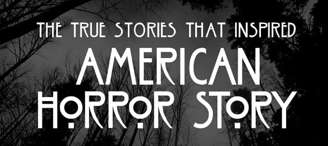 True Stories Inspired American Horror Story [Info graphic]