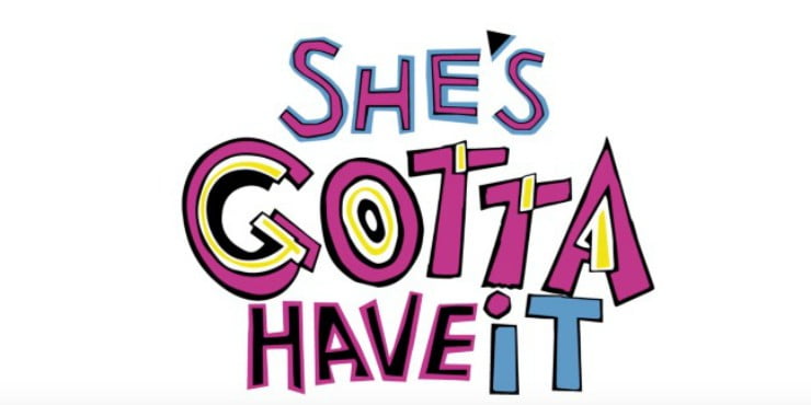 Shes Gotta Have It