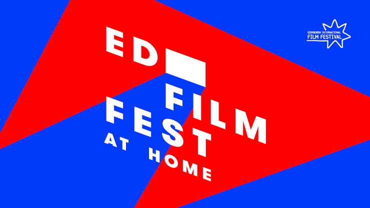 Edinburgh Film Festival Is Coming ‘Home’